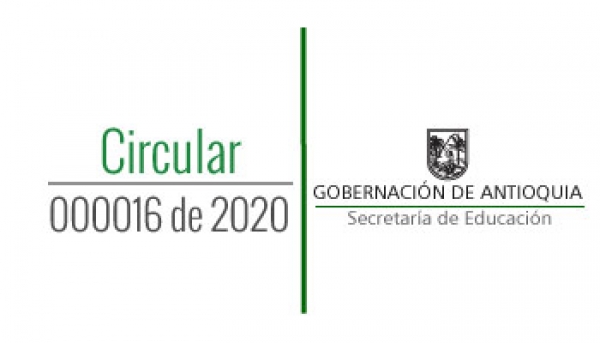 Circular 000016 de 2020 - Incremento en los trámites de la Secretaría de Educación de Antioquia para el año 2020