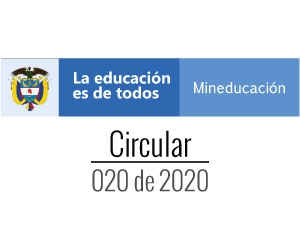 Circular 020 de 2020 - Ministerio de Educación Nacional - Medidas adicionales y complementarias para el manejo, control y prevención del Coronavirus (COVID-19)