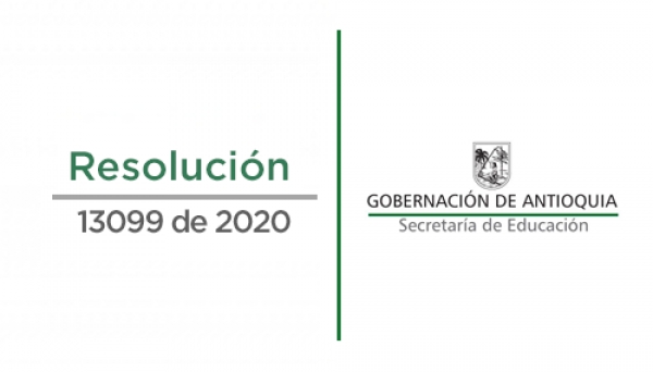 Resolución 2020060113099 | Por la cual se concede Comisión de Servicios Remunerada para Capacitación a unos Docentes Indígenas adscritos a la planta de cargos del Departamento de Antioquia, pagados con Recursos del Sistema General de Participaciones