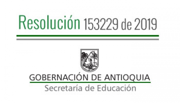 Resolución 153229 de 2019 - Por la cual se concede Comisión de Servicios Remunerado a unos Docentes y Directivos Docentes del municipio de Buriticá pagados con recursos del S.G.P.