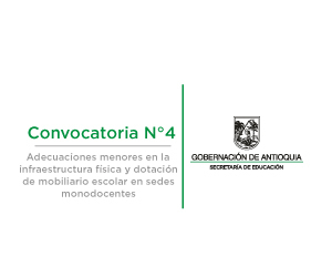 Convocatoria N°4 para adecuaciones básicas menores y dotación de  mobiliario escolar de sedes educativas monodocentes