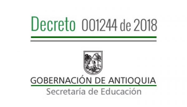Decreto 001244 de 2018 - Por el cual se Nombra en Período de Prueba, se da por terminado unos Nombramientos Provisionales, concede Vacancia Temporal a unos Docentes