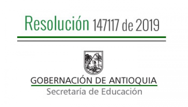 Resolución 147117 de 2019 - Por la cual se concede una Comisión de Servicios Remunerada a unos Directivos Docentes pagados con recursos del S.G.P.