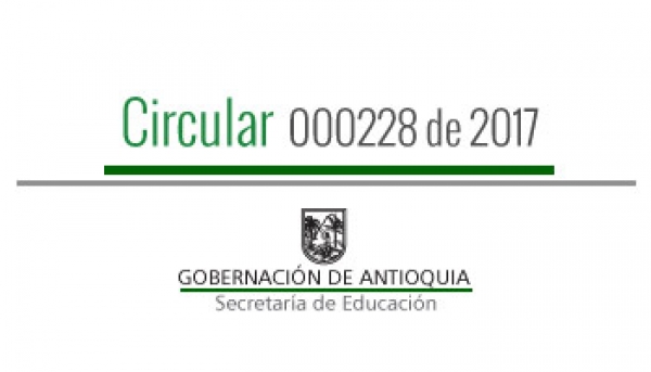 Circular 000228 de 2017 - orientaciones para fortalecer el proceso de transición armónica de la educación inicial a la educación formal para el año 2017