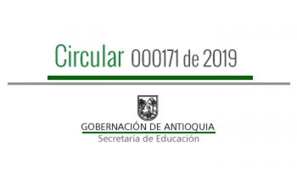 Circular 000171 de 2019 - Monitoreo Comités Municipales de Convivencia Escolar de los 117 municipios no certificados del departamento de Antioquia