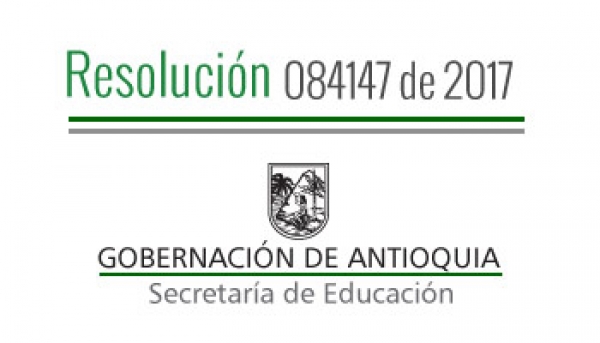 Resolución 084147 de 2017 - Por la cual se concede permiso sindical remunerado a unos servidores administrativos adscritos a los establecimientos educativos de los municipios no certificados de Antioquia