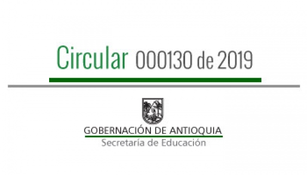Circular 000130 de 2019 - Propuesta pedagógica para la prevención de lesiones por manipulación de pólvora y  la atención de la accidentalidad por pólvora en los E. E. de Antioquia