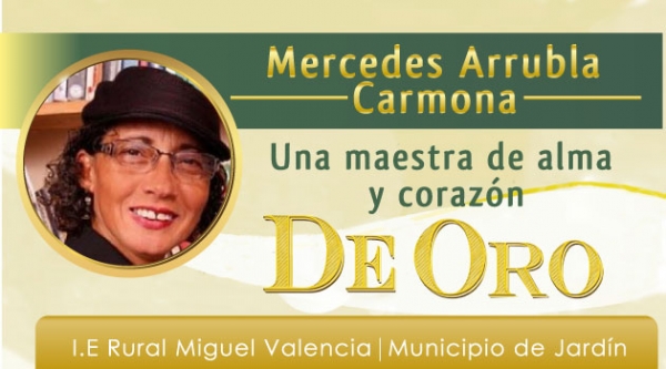 Mercedes Arrubla una maestra de alma y corazón de oro