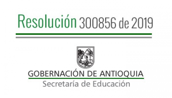 Resolución 300856 de 2019 - Por la cual se concede Comisión de Servicios Remunerada a unos Docentes y Directivos Docentes pagados con recursos del S.G.P.