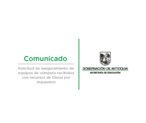 Solicitud de aseguramiento de equipos de cómputo recibidos con recursos  de Obras por Impuestos